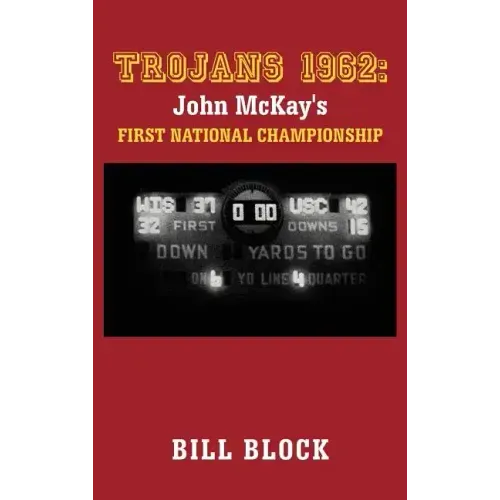 Trojans 1962: John McKay's First National Championship