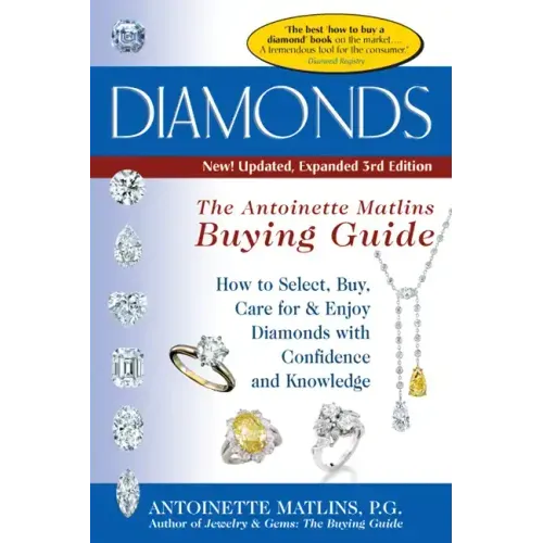 Diamonds (3rd Edition): The Antoinette Matlin's Buying Guide
