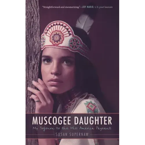 Muscogee Daughter: My Sojourn to the Miss America Pageant