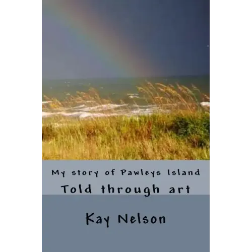 My story of Pawleys Island: Told through art