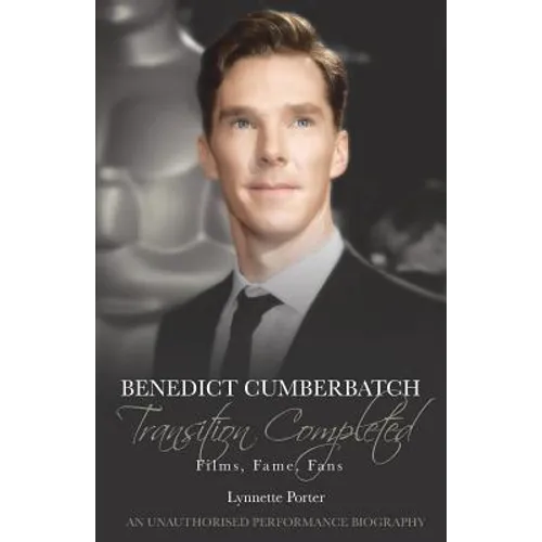 Benedict Cumberbatch, Transition Completed: Films, Fame, Fans