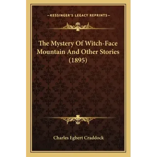 The Mystery Of Witch-Face Mountain And Other Stories (1895)