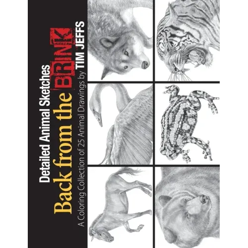 Detailed Animal Sketches Back from the Brink: A Coloring Collection of 25 Animal Drawings