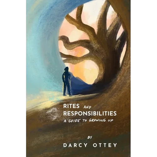 Rites and Responsibilities: A Guide to Growing Up