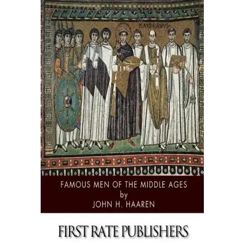 Famous Men of the Middle Ages