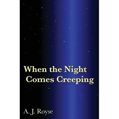 When the Night Comes Creeping
