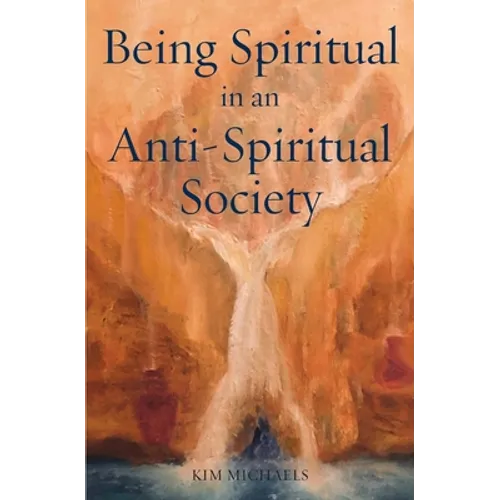 Being Spiritual in an Anti-Spiritual Society