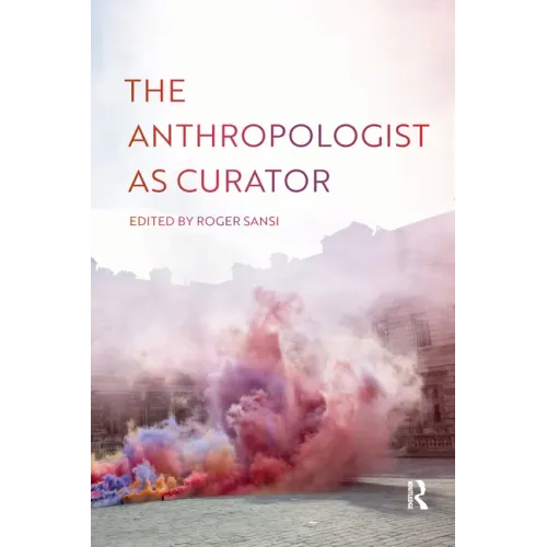 The Anthropologist as Curator