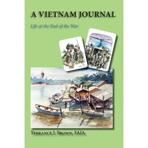A Vietnam Journal: Life at the End of the War