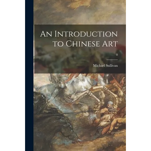 An Introduction to Chinese Art; 0