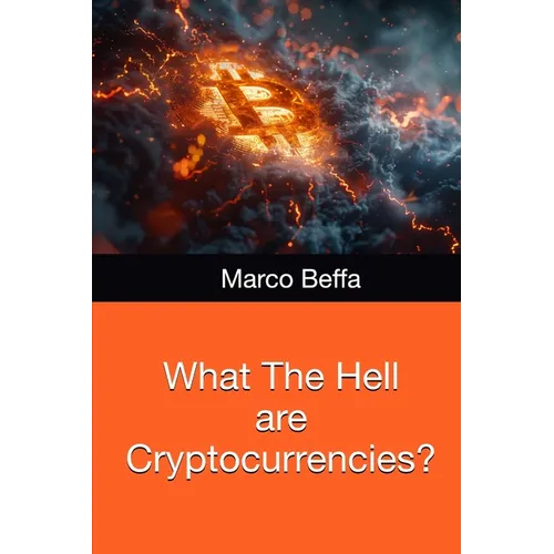 What The Hell are Cryptocurrencies?