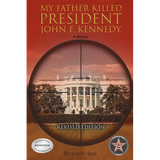 My Father Killed President John F. Kennedy: A Memoir: Revised Edition