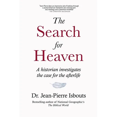 The Search for Heaven: A historian investigates the case for the afterlife