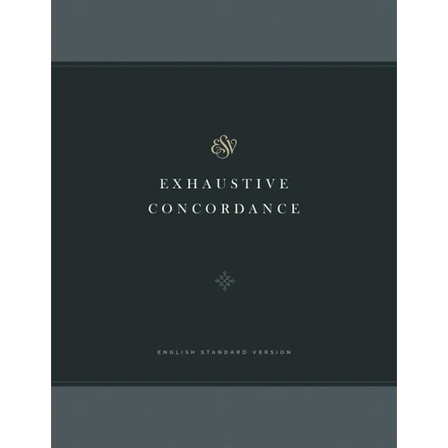 ESV Exhaustive Concordance