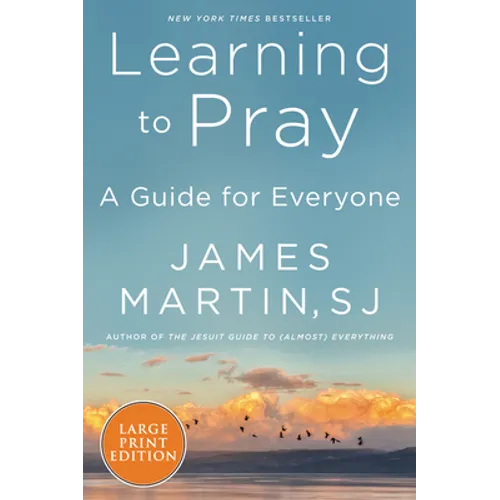 Learning to Pray: A Guide for Everyone
