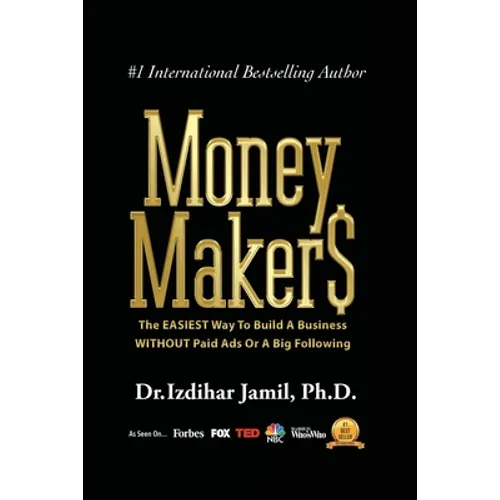 Money Makers: The Easiest Way to Build a Business WITHOUT Paid Ads or a Big Following