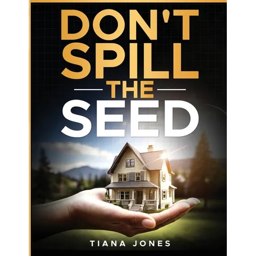 Don't Spill The Seed