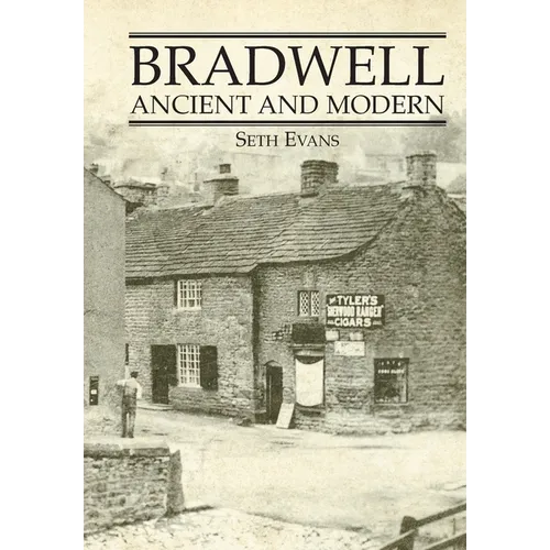 Bradwell: Ancient & Modern