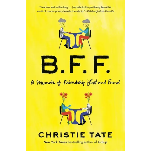 Bff: A Memoir of Friendship Lost and Found
