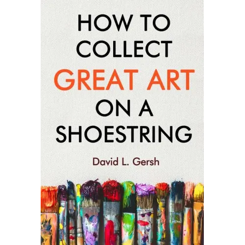 How to Collect Great Art on a Shoestring