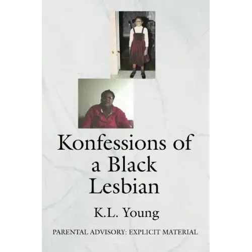 Konfessions of a Black Lesbian: Parental Advisory: Explicit Material