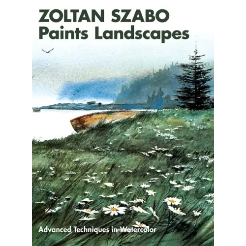 Zoltan Szabo Paints Landscapes: Advanced Techniques in Watercolor