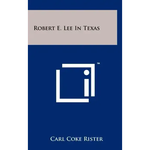 Robert E. Lee In Texas
