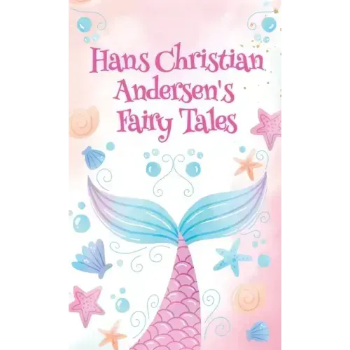 Hans Christian Andersen Fairy Tales HARDCOVER