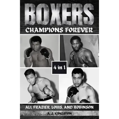 Boxers: Ali, Frazier, Louis, And Robinson