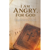 I Am Angry, For God