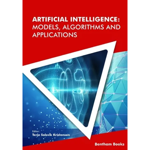 Artificial Intelligence: Models, Algorithms and Applications