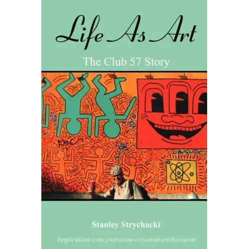 Life as Art: The Club 57 Story