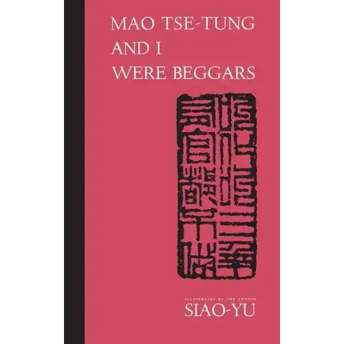 Mao Tse-Tung and I Were Beggars: Limited Edition