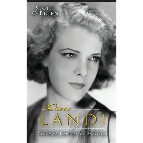 Elissa Landi: Cinema's Empress of Emotion (hardback)
