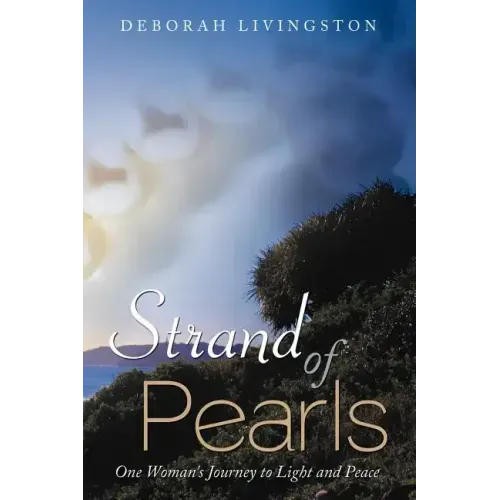 Strand of Pearls: One Woman's Journey to Light and Peace
