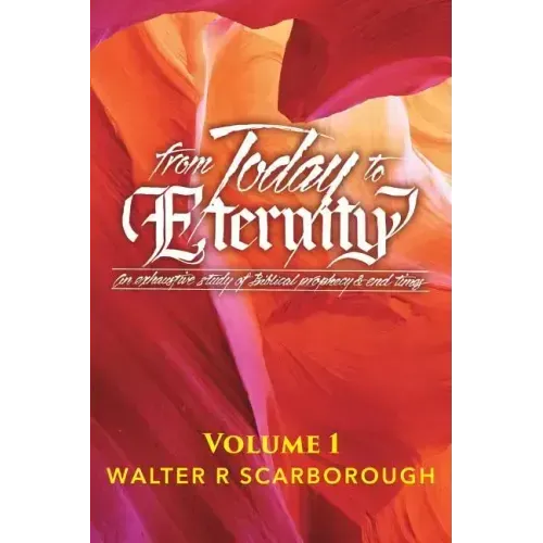 from Today to ETERNITY: Vol 1