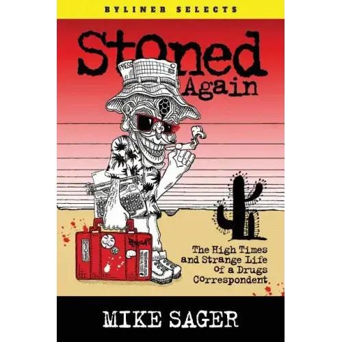 Stoned Again: The High Times and Strange Life of a Drugs Correspondent