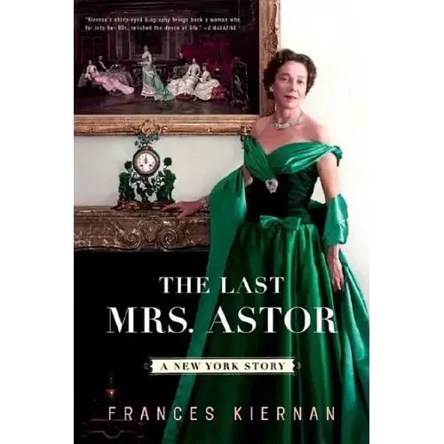 Last Mrs. Astor: A New York Story