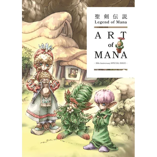 Legend of Mana: The Art of Mana--30th Anniversary Edition