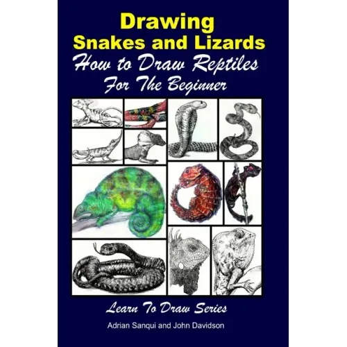 Drawing Snakes and Lizards - How to Draw Reptiles For the Beginner