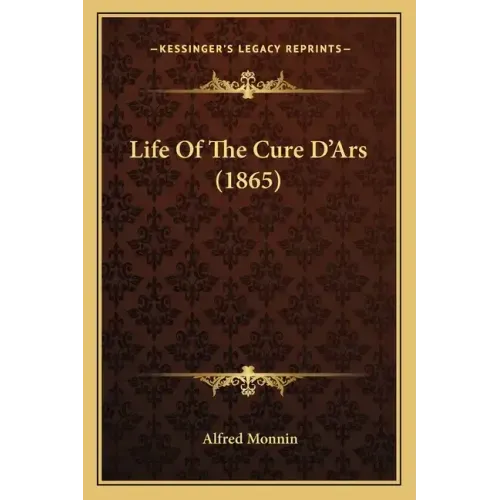 Life Of The Cure D'Ars (1865)