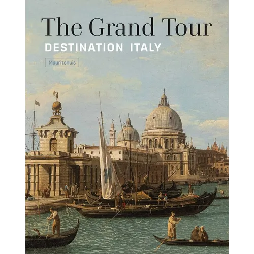 The Grand Tour: Destination Italy