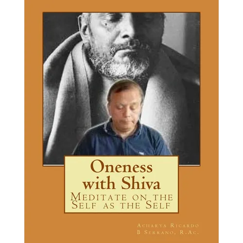 Oneness with Shiva: Meditate on the Self as the Self