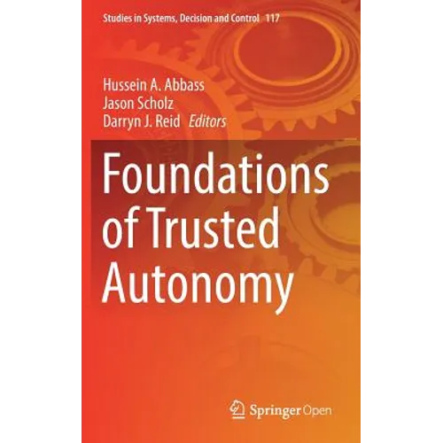 Foundations of Trusted Autonomy