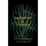 Agriculture to IT Roadway - Paperback
