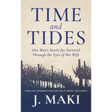 Time and Tides: One Man's Battle for Survival Through the Eyes of His Wife - Hardcover