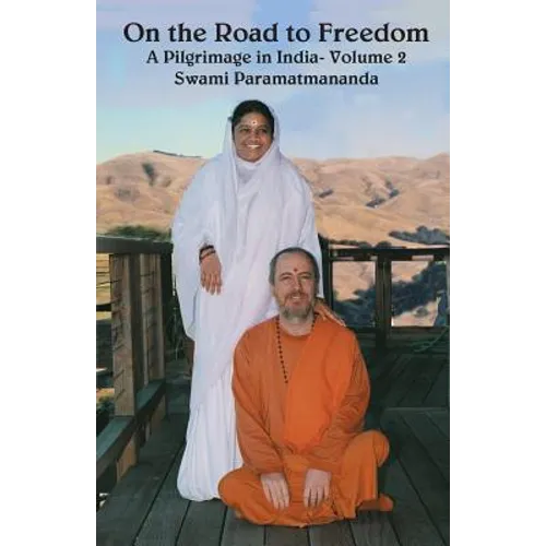 On The Road To Freedom: A Pilgrimage In India Volume 2