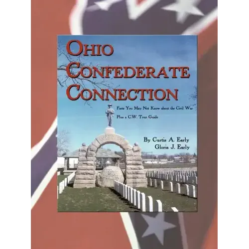 Ohio Confederate Connection: Facts You May Not Know about the Civil War