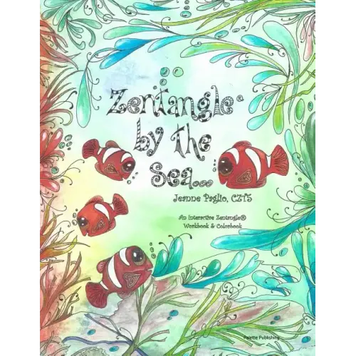 Zentangle by the Sea: An Interactive Zentangle Workbook & Colorbook