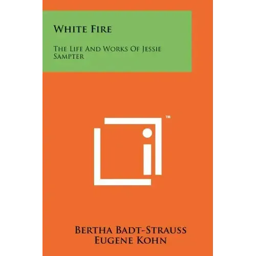 White Fire: The Life and Works of Jessie Sampter